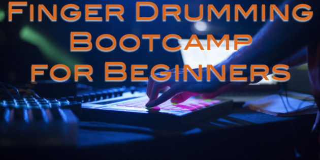 New Release: Finger Drumming BOOTCAMP for Beginners